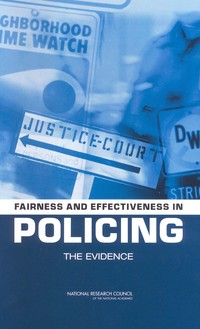 Fairness and Effectiveness in Policing:The Evidence