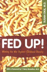 Fed Up! Winning the War Against Childhood Obesity