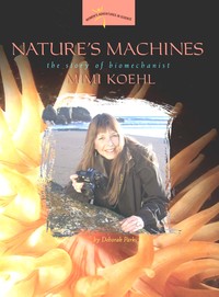 Nature's Machines:The Story of Biomechanist Mimi Koehl