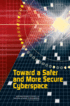 Link to Catalog page for Toward a Safer and More Secure Cyberspace (2007)