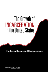 The Growth of Incarceration in the United States:Exploring Causes and Consequences