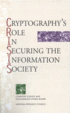 Link to Catalog page for Cryptography's Role in Securing the Information Society (1996)