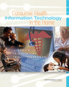 Consumer Health Information Technology in the Home